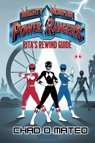 Mighty Morphin Power Rangers Rita's Rewind Guide Rangers Unite to Defend Angel Grove
