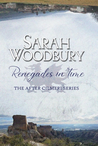 Renegades in Time (The After Cilmeri Series)