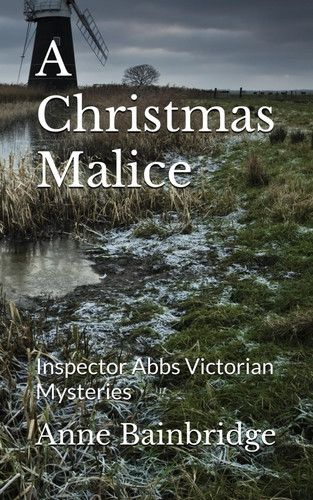 A Christmas Malice: Inspector Abbs Victorian Mysteries