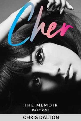 Cher Memoir 2024: The Legendary Journey of an Iconic Woman