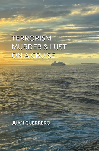 Terrorism Murder & Lust on a Cruise