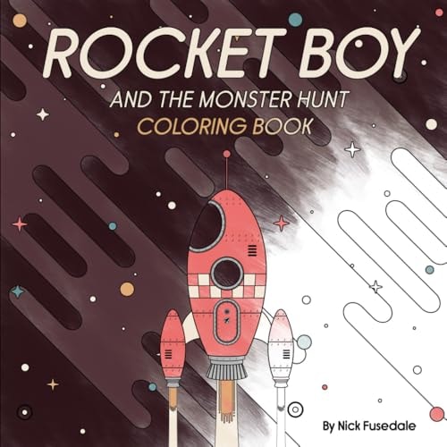 ROCKET BOY: And The Monster Hunt (Coloring Book)