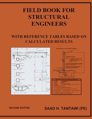 FIELD BOOK FOR STRUCTURAL ENGINEERS: With tabulated results