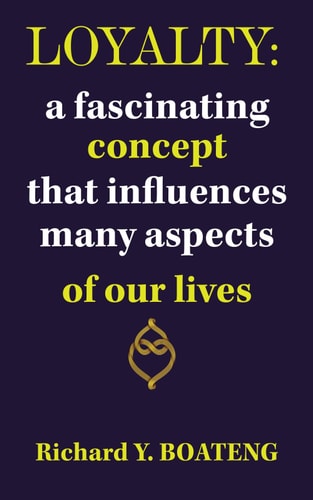 Loyalty - A Fascinating Concept that Influences Many Aspects of Our Lives