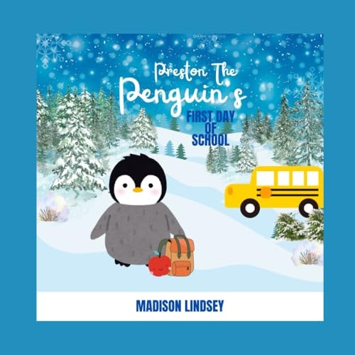 Preston the Penguin: First Day of School