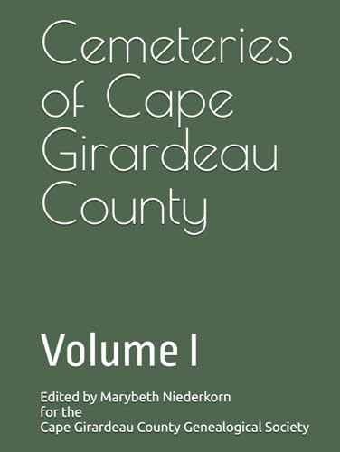 Cemeteries of Cape Girardeau County: Apple Creek through Hubble townships