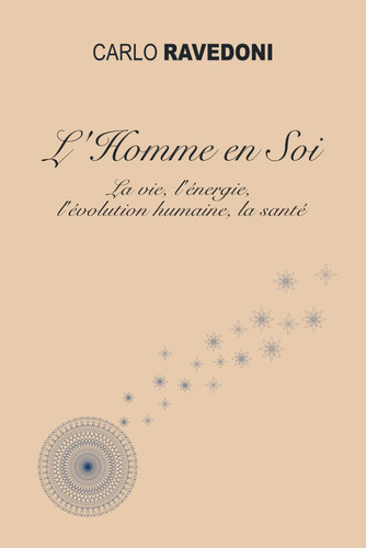 L'homme en Soi La vie, l'énergie, l'évolution humaine, la santé