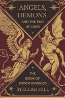 Angels, Demons, and the End of Days The Book of Enoch Unveiled