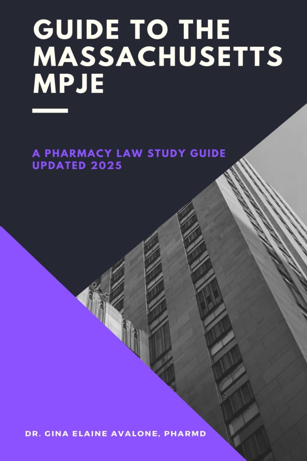 Guide to the Massachusetts MPJE: A Pharmacy Law Study Guide Updated 2025