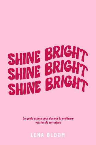 Shine Bright (French Edition)