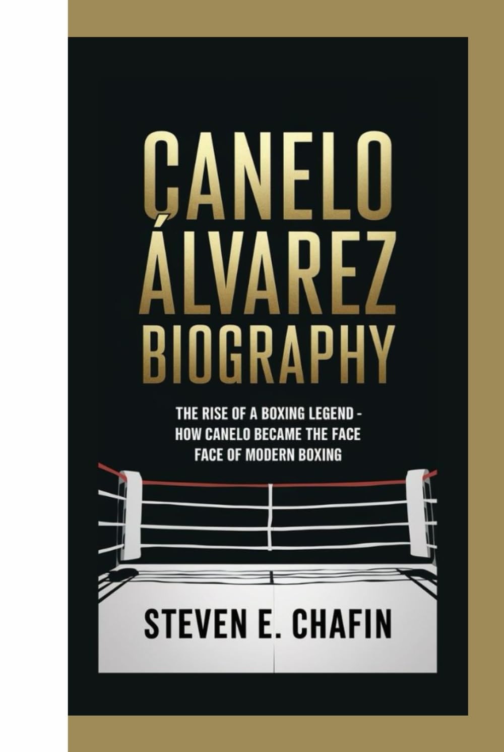 Canelo Álvarez Biography: The Rise of a Boxing Legend – How Canelo Became the Face of Modern Boxing