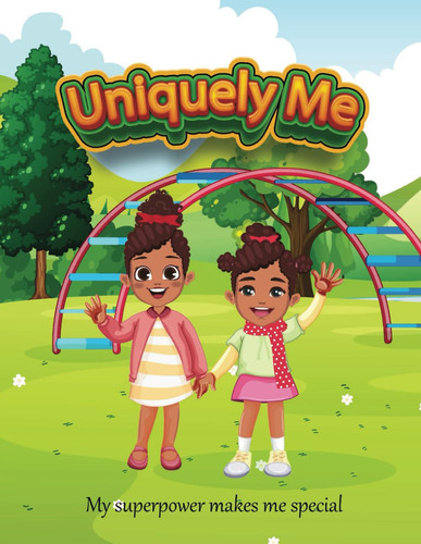 Uniquely Me - My Superpower Makes Me Special