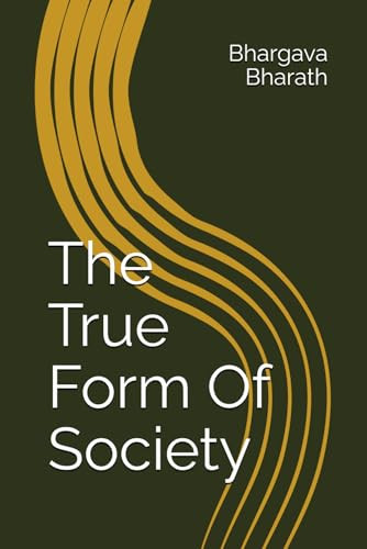 The True Form Of Society