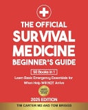 The Official Survival Medicine Beginner's Guide - [50 Books in 1] Learn Basic Emergency Essentials for When Help Will NOT Arrive