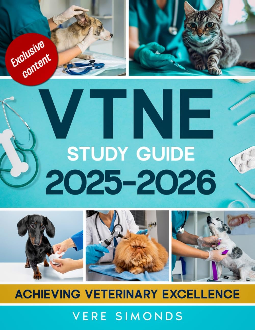 VTNE Study Guide, 2025-2026: Achieving Veterinary Excellence/Comprehensive Strategies, Practice Tests, Q&A, Exclusive Content and Insights for the VTNE
