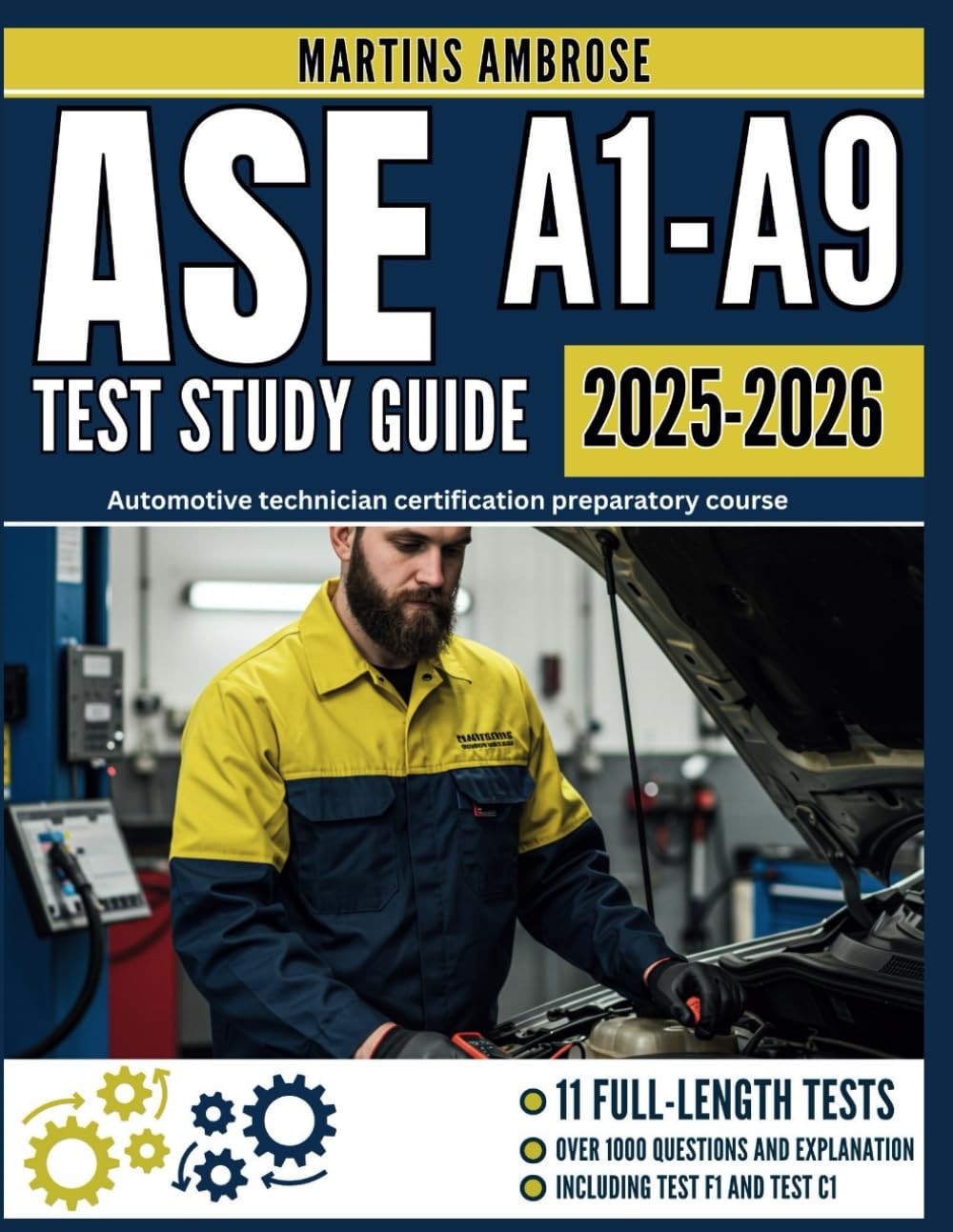 ASE A1-A9 Test Study Guide 2025-2026: Automotive Technician Certification Preparatory Course