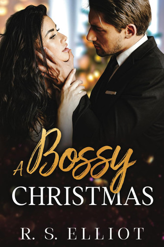A Bossy Christmas - An Enemies to Lovers Billionaire Romance