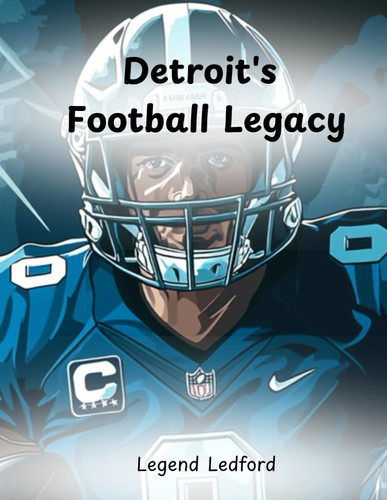 Detroit's Football Legacy