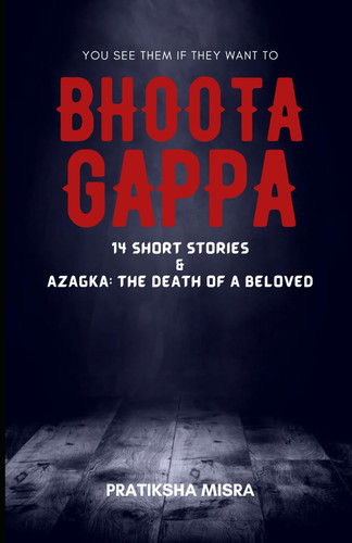 Bhoota Gappa Part 2: The Death Of A Beloved & 14 Other Short Horror Stories
