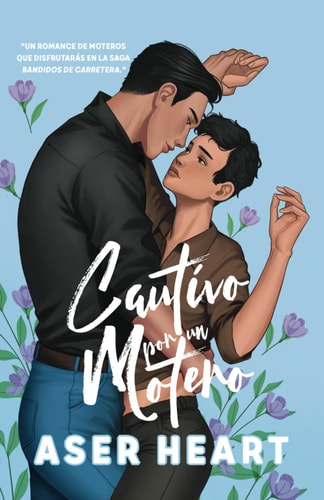 CAUTIVO POR UN MOTERO (MOTOCLUB ROMANCE) - bandidos de carretera (ficcion gay) - m/m age gap