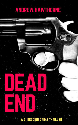 Dead End A DI Redding Crime Thriller