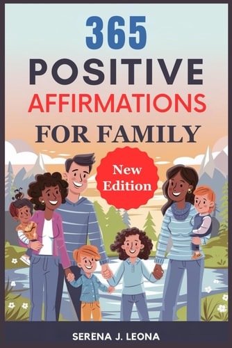 365 Positive Daily Affirmations for Family