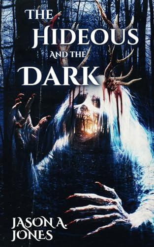 The Hideous And The Dark
