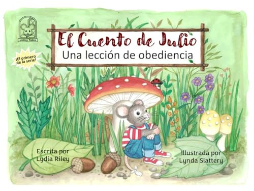 El Cuento de Julio, Una Lección de Obediencia (Jolley Tales Spanish Series) (Spanish Edition)