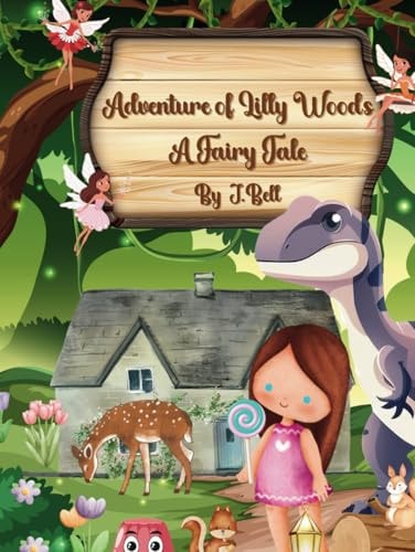 Adventure of Lilly Woods: A Fairy Tale (Adventures of Lilly Woods)