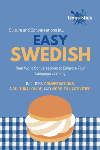 Culture and Conversations In... Easy Swedish - Real-World Conversations to Enhance Your Language Learning