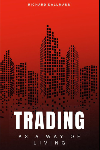Trading as a Way of Living