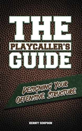 The Playcaller's Guide - Designing Your Offensive Structure