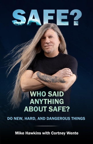 SAFE? WHO SAID ANYTHING ABOUT SAFE?: Do New, Hard, and Dangerous Things