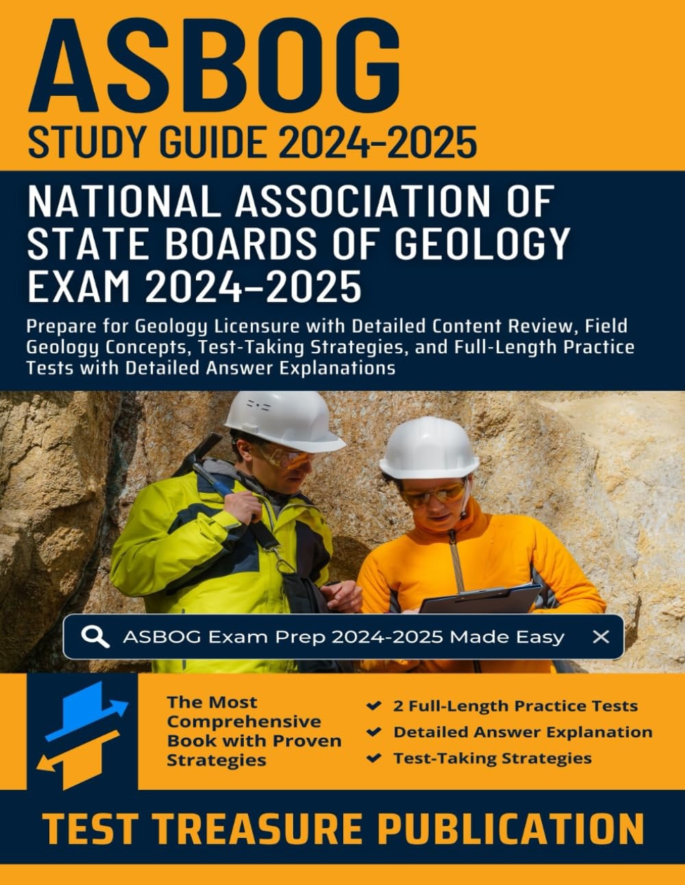 ASBOG Exam Study Guide 2024-2025: Prepare for Geology Licensure with Detailed Content Review, Field Geology Concepts, Test-Taking Strategies, and Practice Tests with Detailed Answer Explanations