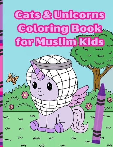 Cats & Unicorns Coloring Book for Muslim Kids