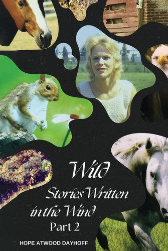 Wild Stories Written in the Wind Part 2