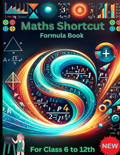 MATH SHORTCUT TRICK: Mastering Math’s Shortcuts Trick: Quick Formulas for Success (Basic to Advance)