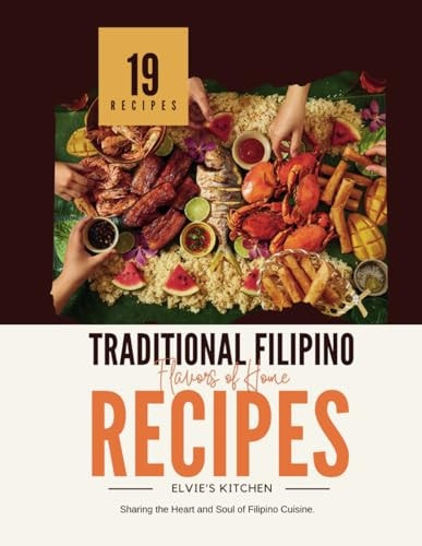 Traditional Filipino Recipes: Flavors of Home