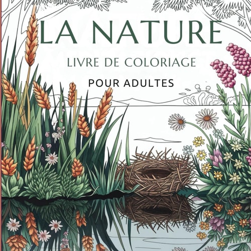 la nature: livre de coloriage pour adultes (French Edition)