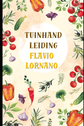 TUINHANDLEIDING (Dutch Edition)