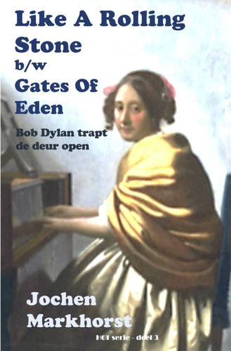Like A Rolling Stone b/w Gates Of Eden Bob Dylan trapt de deur open