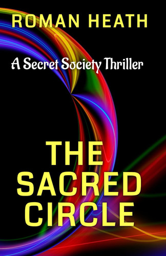 The Sacred Circle - A Secret Society Thriller