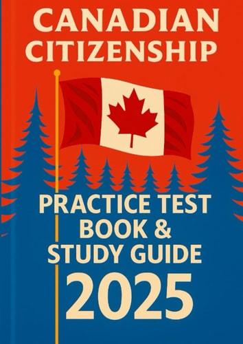 Canadian Citizenship Practice Test Book & Study Guide 2025