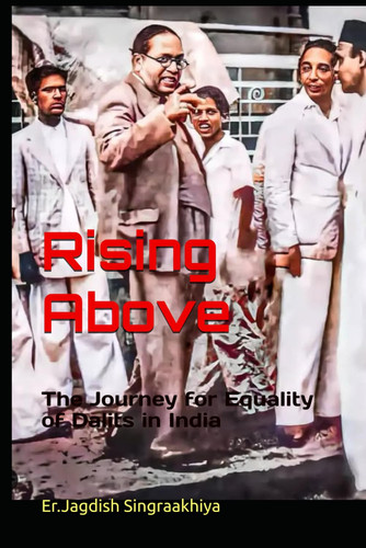 Rising Above - The Journey for Equality of Dalits in India