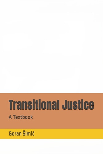 Transitional Justice: A Textbook