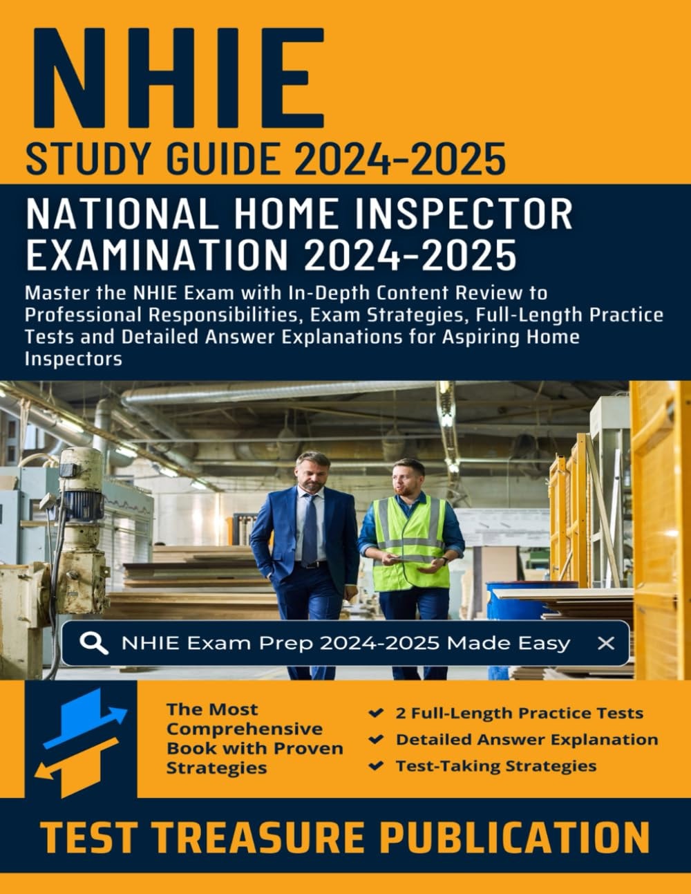 National Home Inspector Exam (NHIE) Study Guide 2024-2025: Master the NHIE Exam with In-Depth Content Review to Professional Responsibilities, Exam... Explanations for Aspiring Home Inspectors