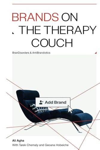 Brands on the Therapy Couch: BranDisorders & AntiBrandiotics