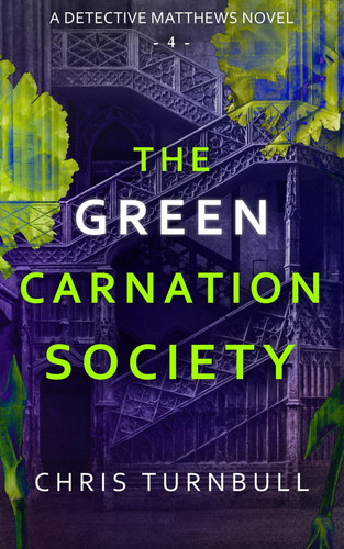 The Green Carnation Society (The Detective Matthews Series)