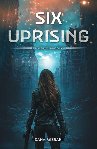 Six Uprising: A YA Dystopian Novel