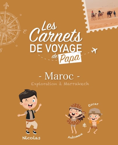 Les carnets de voyage de Papa: Marrakech (French Edition)